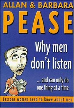 Paperback Why Men Don't Listen...: And Can Only Do One Thing at a Time Book