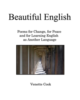 Paperback Beautiful English: Poems for Change, for Peace, and for Learning English as Another Language Book