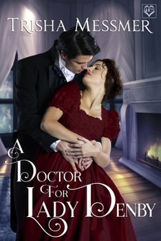 Paperback A Doctor For Lady Denby: A Regency Era Romance Book