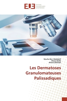 Paperback Les Dermatoses Granulomateuses Palissadiques [French] Book