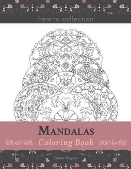 Paperback Mandalas Coloring Book Hearts Collection Vol. 1 Book