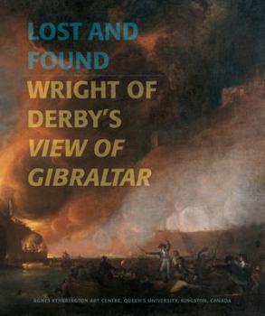 Paperback Lost and Found: Wright of Derby's View of Gibraltar Book