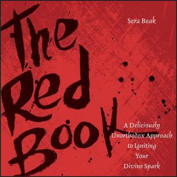 Paperback The Red Book: A Deliciously Unorthodox Approach to Igniting Your Divine Spark Book