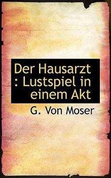 Paperback Der Hausarzt: Lustspiel in Einem Akt Book