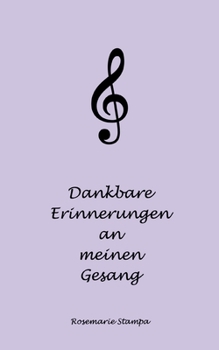 Paperback Dankbare Erinnerungen an meinen Gesang [German] Book