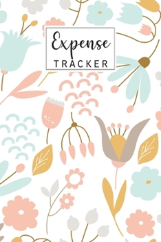 Paperback Expense Tracker: Keep Track Daily Expense Tracker Organizer Log Book - Expenses Ledger Journal Logbook - Budget Planner -Spending Bill Book