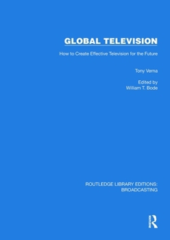 Paperback Global Television: How to Create Effective Television for the Future Book