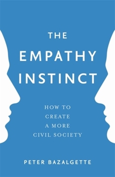 Paperback The Empathy Instinct: How to Create a More Civil Society Book