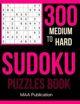 Paperback Sudoku Puzzles Book: 300 Medium to Hard Sudoku Puzzles books with Solutions Book