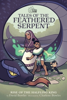 Paperback Rise of the Halfling King: (Tales of the Feathered Serpent #1) Book