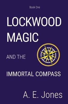 Paperback Lockwood Magic: And The Immortal Compass Book