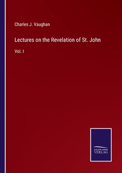Paperback Lectures on the Revelation of St. John: Vol. I Book