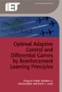 Hardcover Optimal Adaptive Control and Differential Games by Reinforcement Learning Principles Book