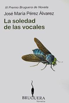 Paperback La Soledad de las Vocales [Spanish] Book