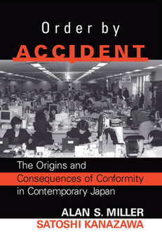 Hardcover Order By Accident: The Origins And Consequences Of Group Conformity In Contemporary Japan Book