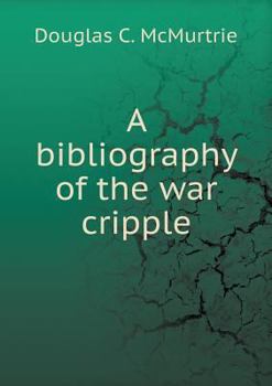 A bibliography of the war cripple