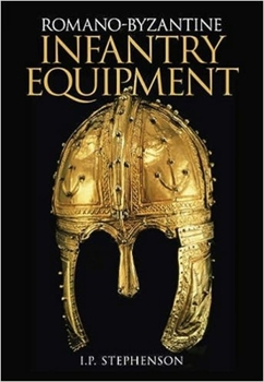 Paperback Romano-Byzantine Infantry Equipment Book