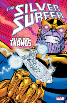 The Silver Surfer: Rebirth of Thanos - Book  of the Thanos Quest