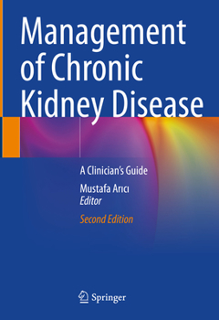 Hardcover Management of Chronic Kidney Disease: A Clinician's Guide Book