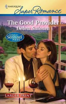 The Good Provider - Book #7 of the Spotlight on Sentinel Pass