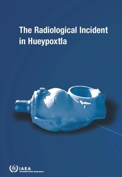 Paperback The Radiological Incident in Hueypoxtla Book