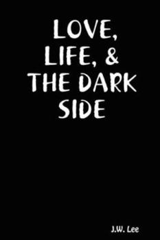 Paperback Love, Life, & the Dark Side Book