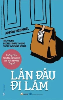 Paperback The Young Professional's Guide to the Working World [Vietnamese] Book