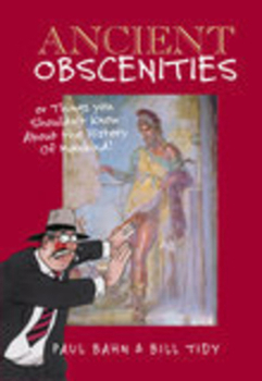 Disgraceful Archaeology: Or Things You Shouldn't Know About the History of Mankind!