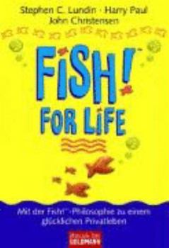 Paperback Fish for Life™: Mit der FISH!™-Philosophie zu einem glücklichen Privatleben [German] Book