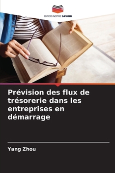 Paperback Prévision des flux de trésorerie dans les entreprises en démarrage [French] Book