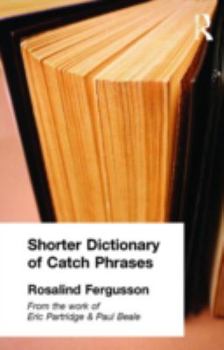 Paperback Shorter Dictionary of Catch Phrases Book