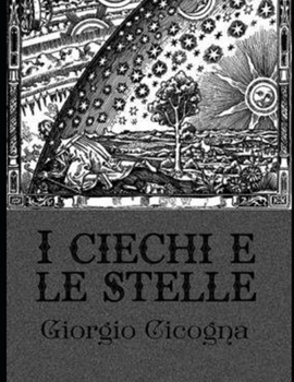 Paperback I ciechi e le stelle - Illustrata (Edizione italiana) [Italian] Book