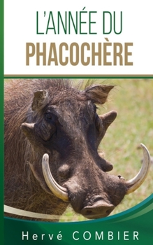 Paperback L'Année du Phacochère [French] Book