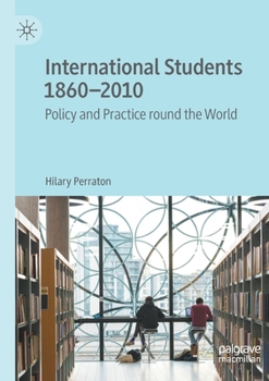 Paperback International Students 1860-2010: Policy and Practice Round the World Book