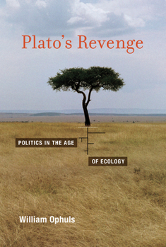 Paperback Plato's Revenge: Politics in the Age of Ecology Book