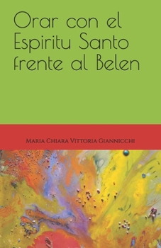 Orar con el Espiritu Santo frente al Belen (El cometa) (Spanish Edition)
