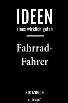 Notizbuch für Fahrrad-Fahrer: Originelle Geschenk-Idee [120 Seiten liniertes  blanko Papier] (German Edition)