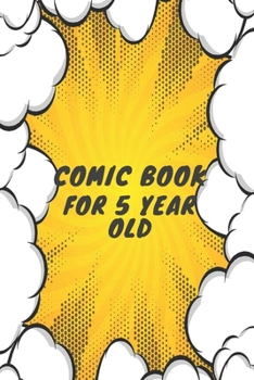 Paperback Comic Book for 5 year old: Blank Comic Book for 5 year old Lovers / Write and Draw Your Own Comics for 5 year old Gift, Variety of Templates for Book