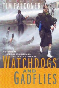 Hardcover Watchdogs and Gadflies: Activism from Marginal to Mainstream Book