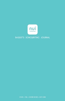 Nui Notebooks; Bassist's Songwriting Journal; STAVE + TAB + CHORD BOXES + DOT-GRID; Blue
