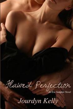 Flawed Perfection - Book #2 of the Eve Sumptor