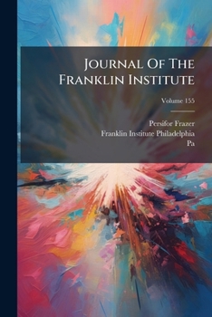 Journal Of The Franklin Institute, Volume 155...