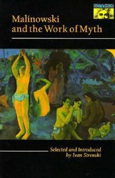 Paperback Malinowski and the Work of Myth Book