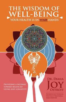 The Wisdom of Well-Being: Your Health Is in Your Hands