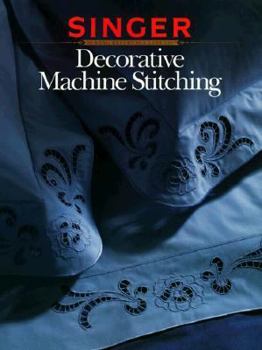 Decorative Machine Stitching (Singer) - Book  of the Singer Sewing Reference Library