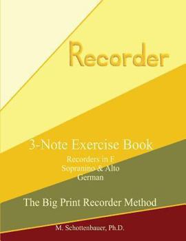 Paperback 3-Note Exercise Book: Recorders in F (Sopranino & Alto) German Book