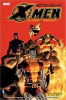 Astonishing X-Men, Volume 3: Torn - Book #3 of the Astonishing X-Men (2004) (Collected Editions)