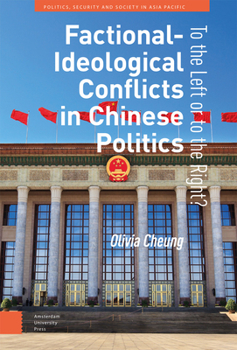 Hardcover Factional-Ideological Conflicts in Chinese Politics: To the Left or to the Right? Book