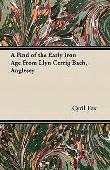 Paperback A Find of the Early Iron Age From Llyn Cerrig Bach, Anglesey Book