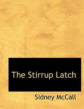 Paperback The Stirrup Latch [Large Print] Book